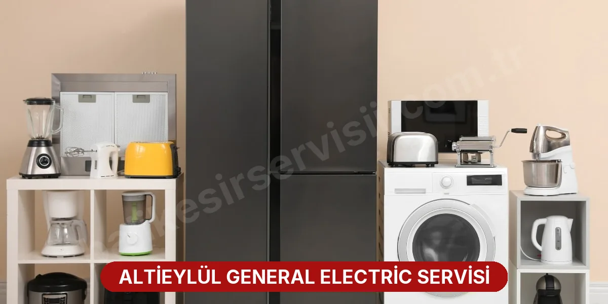 Altieylül General Electric Servisi