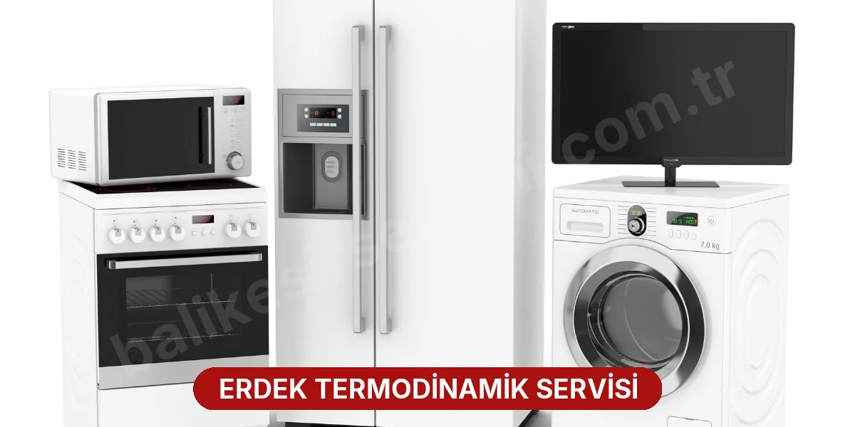 Erdek Termodinamik Servisi