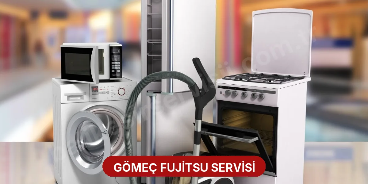 Gömeç Fujitsu Servisi