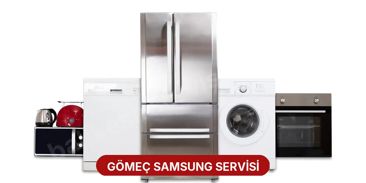 Gömeç Samsung Servisi