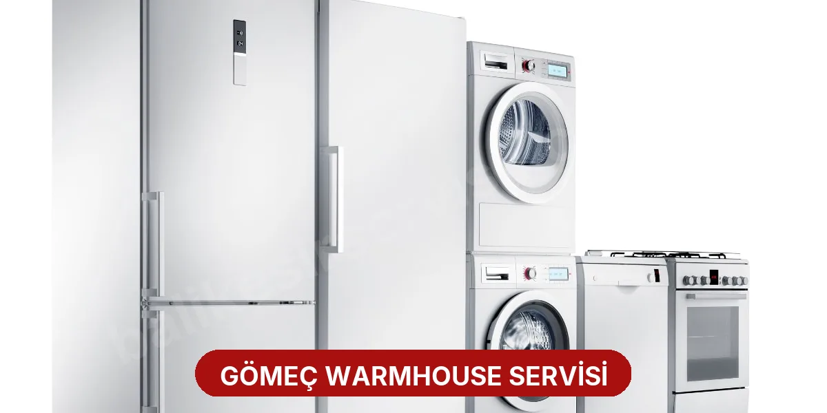 Gömeç Warmhouse Servisi