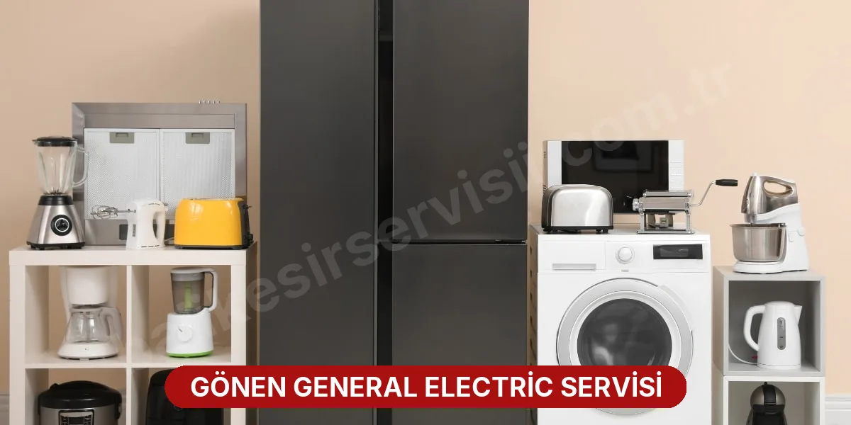 Gönen General Electric Servisi