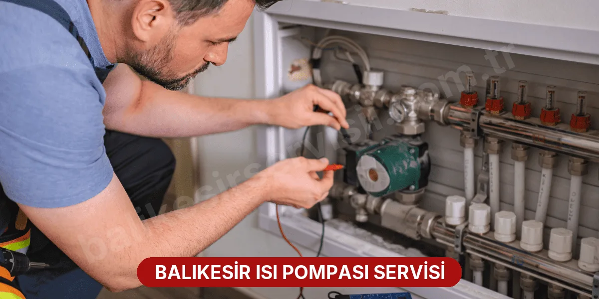 Balıkesir Isı Pompası Servisi