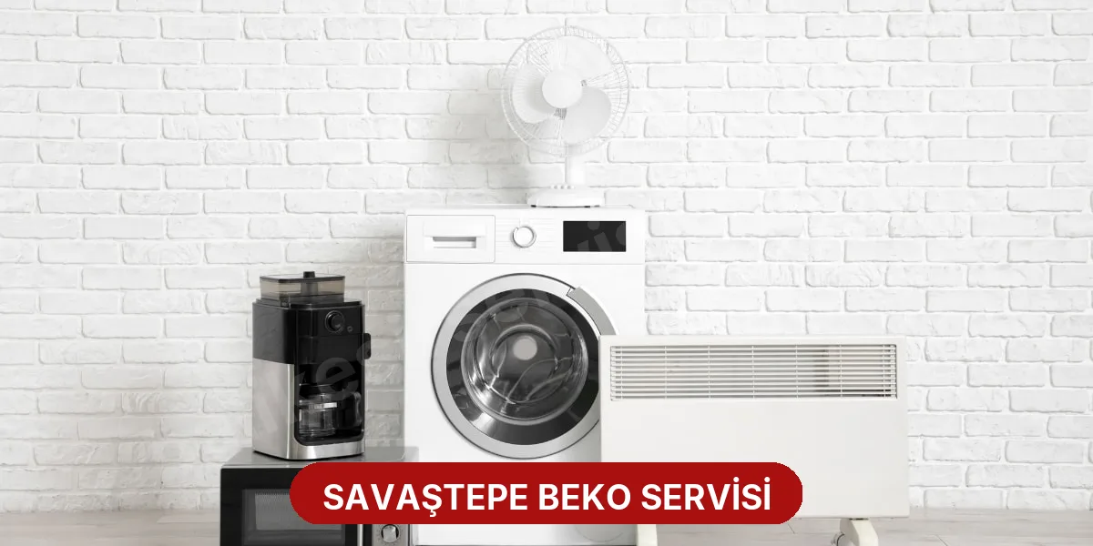 Savaştepe Beko Servisi
