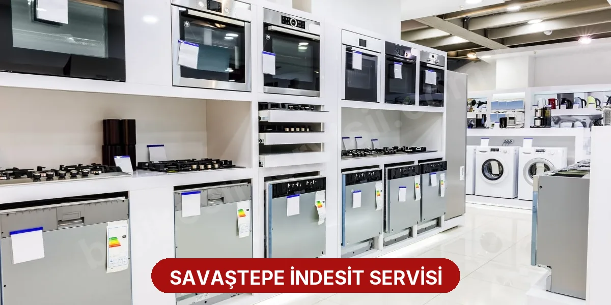 Savaştepe İndesit Servisi