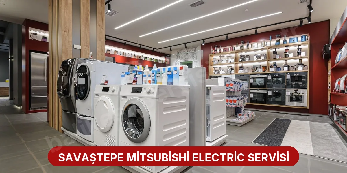 Savaştepe Mitsubishi Electric Servisi