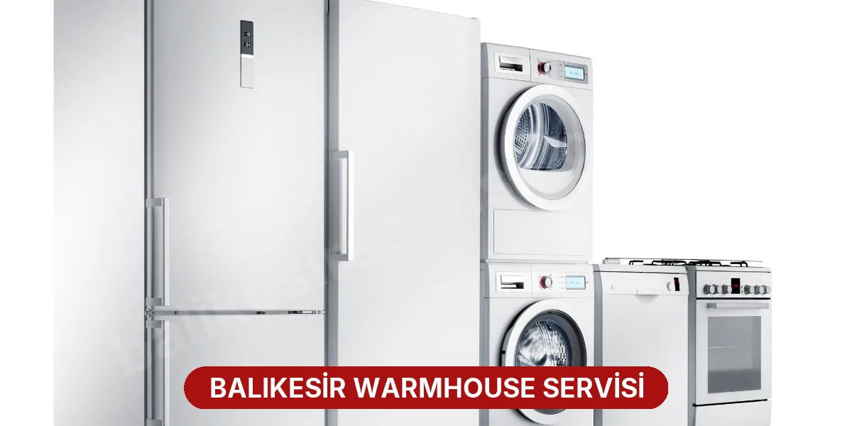Balıkesir Warmhouse Servisi